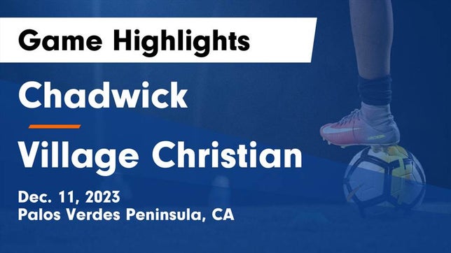 Watch this highlight video of the Chadwick (Palos Verdes Peninsula, CA) girls soccer team in its game Chadwick  vs Village Christian  Game Highlights - Dec. 11, 2023 on Dec 11, 2023