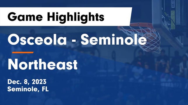 Watch this highlight video of the Osceola (Seminole, FL) basketball team in its game Osceola  - Seminole vs Northeast  Game Highlights - Dec. 8, 2023 on Dec 8, 2023