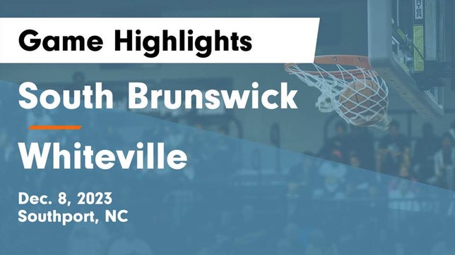 Watch this highlight video of the South Brunswick (Southport, NC) girls basketball team in its game South Brunswick  vs Whiteville  Game Highlights - Dec. 8, 2023 on Dec 8, 2023