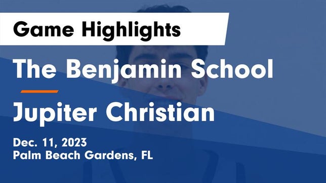 Watch this highlight video of the Benjamin (Palm Beach Gardens, FL) basketball team in its game The Benjamin School vs Jupiter Christian  Game Highlights - Dec. 11, 2023 on Dec 11, 2023