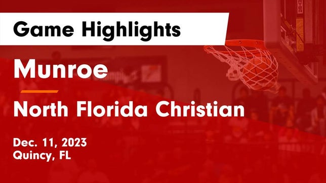 Watch this highlight video of the Munroe (Quincy, FL) girls basketball team in its game Munroe  vs North Florida Christian  Game Highlights - Dec. 11, 2023 on Dec 11, 2023