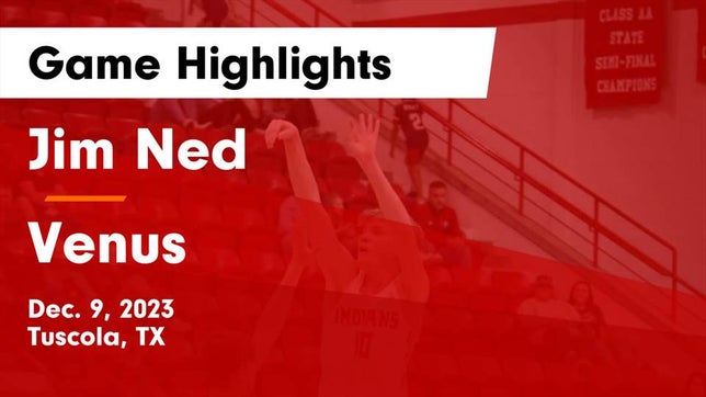 Watch this highlight video of the Jim Ned (Tuscola, TX) basketball team in its game Jim Ned  vs Venus  Game Highlights - Dec. 9, 2023 on Dec 9, 2023