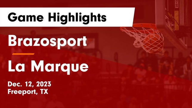 Watch this highlight video of the Brazosport (Freeport, TX) girls basketball team in its game Brazosport  vs La Marque  Game Highlights - Dec. 12, 2023 on Dec 12, 2023
