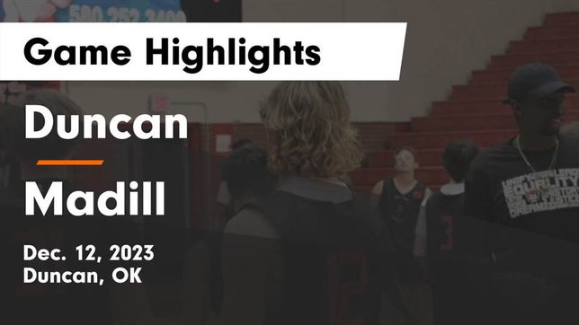 Watch this highlight video of the Duncan (OK) basketball team in its game Duncan  vs Madill  Game Highlights - Dec. 12, 2023 on Dec 12, 2023