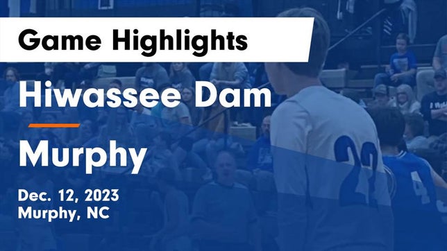 Watch this highlight video of the Hiwassee Dam (Murphy, NC) basketball team in its game Hiwassee Dam  vs Murphy  Game Highlights - Dec. 12, 2023 on Dec 12, 2023