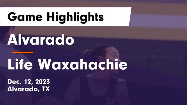 Watch this highlight video of the Alvarado (TX) girls basketball team in its game Alvarado  vs Life Waxahachie  Game Highlights - Dec. 12, 2023 on Dec 12, 2023