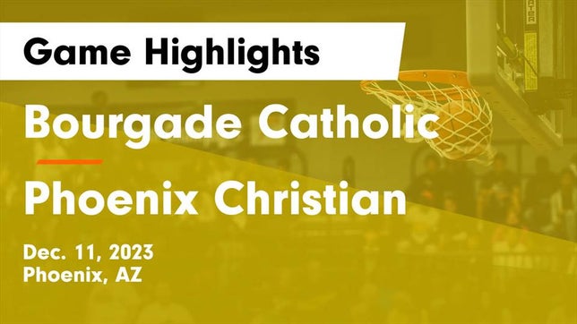 Watch this highlight video of the Bourgade Catholic (Phoenix, AZ) basketball team in its game Bourgade Catholic  vs Phoenix Christian  Game Highlights - Dec. 11, 2023 on Dec 11, 2023