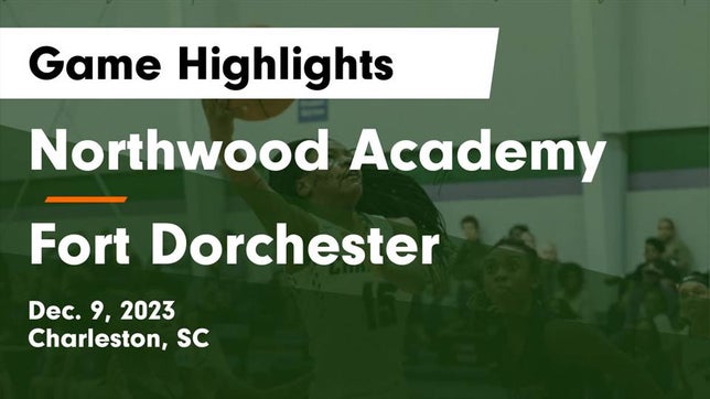 Watch this highlight video of the Northwood Academy (Charleston, SC) girls basketball team in its game Northwood Academy  vs Fort Dorchester  Game Highlights - Dec. 9, 2023 on Dec 9, 2023