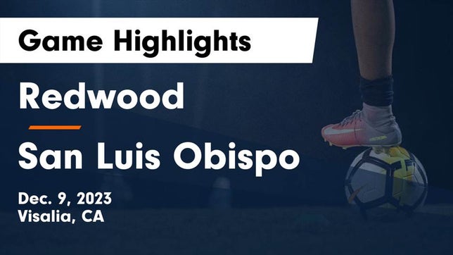 Watch this highlight video of the Redwood (Visalia, CA) girls soccer team in its game Redwood  vs San Luis Obispo  Game Highlights - Dec. 9, 2023 on Dec 9, 2023