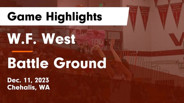 Watch this highlight video of the WF West (Chehalis, WA) basketball team in its game W.F. West  vs Battle Ground  Game Highlights - Dec. 11, 2023 on Dec 11, 2023