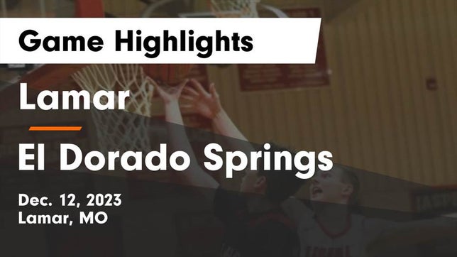 Watch this highlight video of the Lamar (MO) basketball team in its game Lamar  vs El Dorado Springs  Game Highlights - Dec. 12, 2023 on Dec 12, 2023