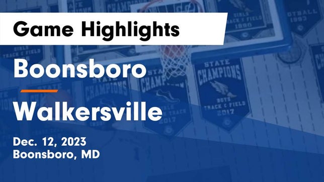 Watch this highlight video of the Boonsboro (MD) basketball team in its game Boonsboro  vs Walkersville  Game Highlights - Dec. 12, 2023 on Dec 12, 2023