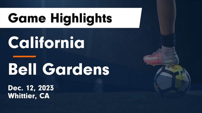Watch this highlight video of the California (Whittier, CA) girls soccer team in its game California  vs Bell Gardens  Game Highlights - Dec. 12, 2023 on Dec 12, 2023