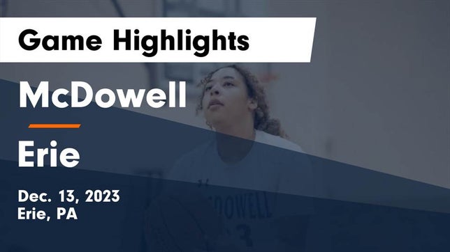 Watch this highlight video of the McDowell (Erie, PA) girls basketball team in its game McDowell  vs Erie  Game Highlights - Dec. 13, 2023 on Dec 13, 2023