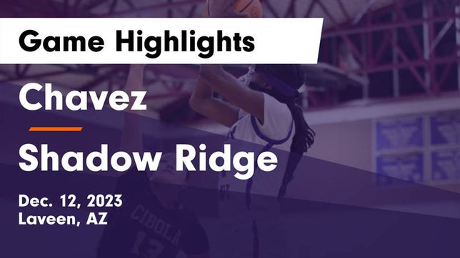 Watch this highlight video of the Cesar Chavez (Laveen, AZ) girls basketball team in its game Chavez  vs Shadow Ridge  Game Highlights - Dec. 12, 2023 on Dec 12, 2023
