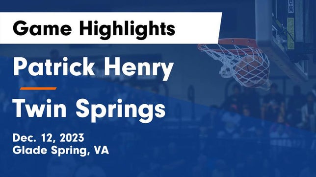 Watch this highlight video of the Patrick Henry (Glade Spring, VA) girls basketball team in its game Patrick Henry  vs Twin Springs  Game Highlights - Dec. 12, 2023 on Dec 12, 2023
