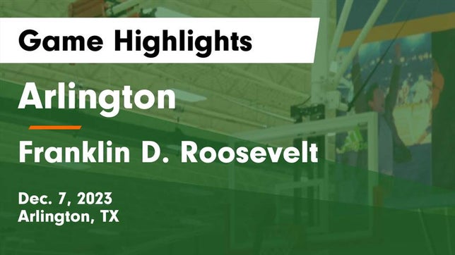 Watch this highlight video of the Arlington (TX) basketball team in its game Arlington  vs Franklin D. Roosevelt  Game Highlights - Dec. 7, 2023 on Dec 8, 2023