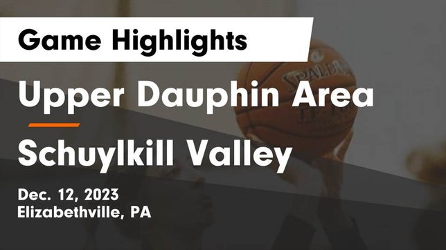 Watch this highlight video of the Upper Dauphin Area (Elizabethville, PA) girls basketball team in its game Upper Dauphin Area  vs Schuylkill Valley  Game Highlights - Dec. 12, 2023 on Dec 12, 2023