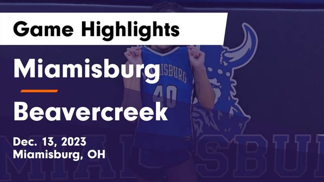 Watch this highlight video of the Miamisburg (OH) girls basketball team in its game Miamisburg  vs Beavercreek  Game Highlights - Dec. 13, 2023 on Dec 13, 2023