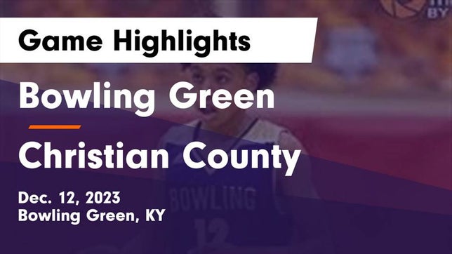 Watch this highlight video of the Bowling Green (KY) basketball team in its game Bowling Green  vs Christian County  Game Highlights - Dec. 12, 2023 on Dec 12, 2023