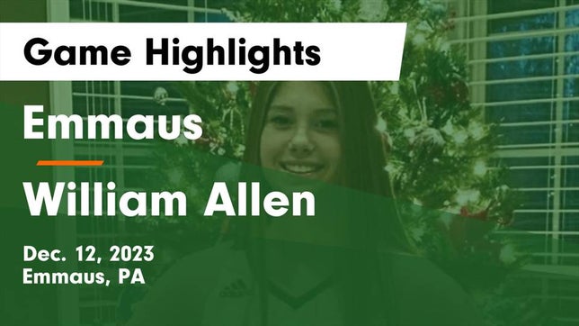 Watch this highlight video of the Emmaus (PA) girls basketball team in its game Emmaus  vs William Allen  Game Highlights - Dec. 12, 2023 on Dec 12, 2023