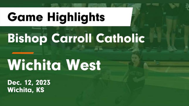 Watch this highlight video of the Bishop Carroll (Wichita, KS) girls basketball team in its game Bishop Carroll Catholic  vs Wichita West  Game Highlights - Dec. 12, 2023 on Dec 12, 2023