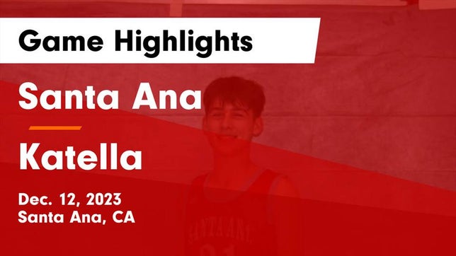 Watch this highlight video of the Santa Ana (CA) basketball team in its game Santa Ana  vs Katella  Game Highlights - Dec. 12, 2023 on Dec 12, 2023