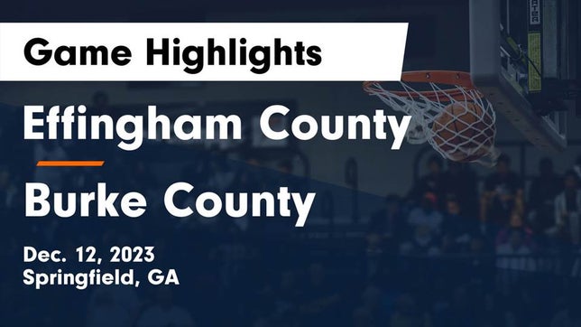 Watch this highlight video of the Effingham County (Springfield, GA) basketball team in its game Effingham County  vs Burke County  Game Highlights - Dec. 12, 2023 on Dec 12, 2023