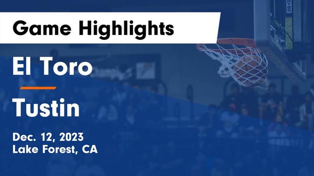 Watch this highlight video of the El Toro (Lake Forest, CA) girls basketball team in its game El Toro  vs Tustin  Game Highlights - Dec. 12, 2023 on Dec 12, 2023