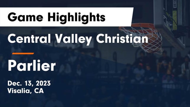 Watch this highlight video of the Central Valley Christian (Visalia, CA) girls basketball team in its game Central Valley Christian vs Parlier  Game Highlights - Dec. 13, 2023 on Dec 13, 2023