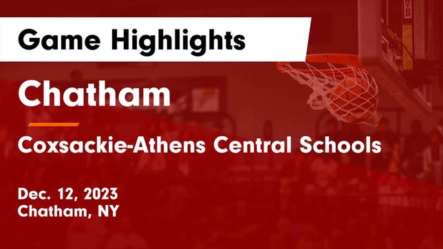 Watch this highlight video of the Chatham (NY) girls basketball team in its game Chatham  vs Coxsackie-Athens Central Schools Game Highlights - Dec. 12, 2023 on Dec 12, 2023