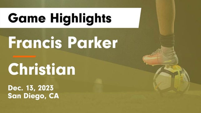 Watch this highlight video of the Francis Parker (San Diego, CA) girls soccer team in its game Francis Parker  vs Christian  Game Highlights - Dec. 13, 2023 on Dec 13, 2023