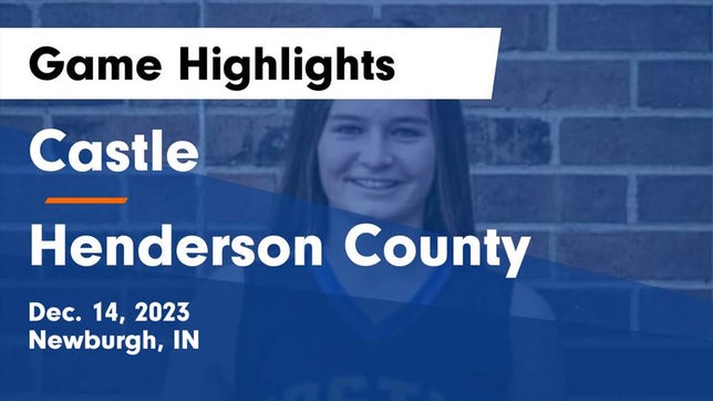 Watch this highlight video of the Castle (Newburgh, IN) girls basketball team in its game Castle  vs Henderson County  Game Highlights - Dec. 14, 2023 on Dec 14, 2023
