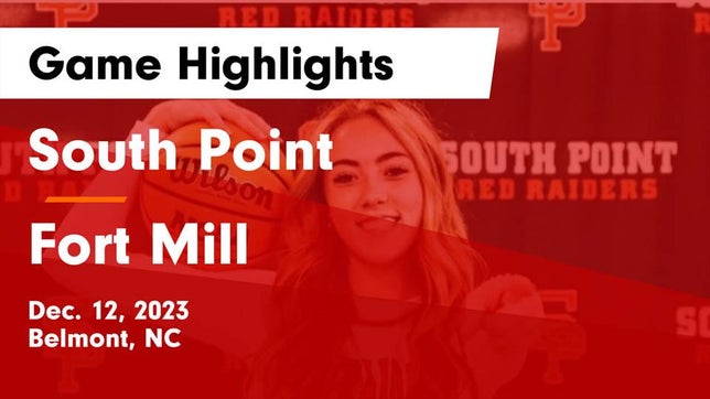 Watch this highlight video of the South Point (Belmont, NC) girls basketball team in its game South Point  vs Fort Mill  Game Highlights - Dec. 12, 2023 on Dec 12, 2023