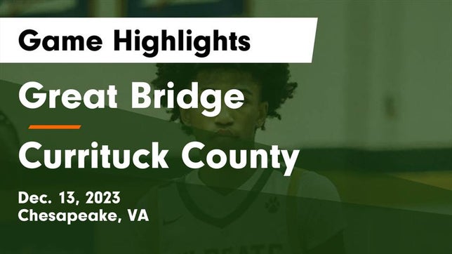 Watch this highlight video of the Great Bridge (Chesapeake, VA) basketball team in its game Great Bridge  vs Currituck County  Game Highlights - Dec. 13, 2023 on Dec 13, 2023