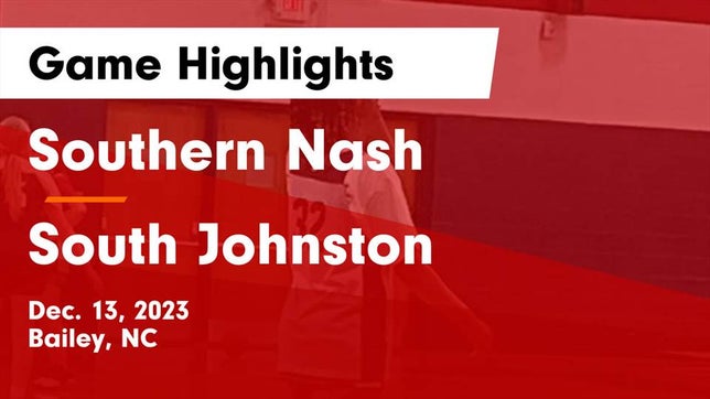 Watch this highlight video of the Southern Nash (Bailey, NC) girls basketball team in its game Southern Nash  vs South Johnston  Game Highlights - Dec. 13, 2023 on Dec 13, 2023