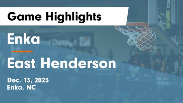 Watch this highlight video of the Enka (NC) basketball team in its game Enka  vs East Henderson  Game Highlights - Dec. 13, 2023 on Dec 13, 2023