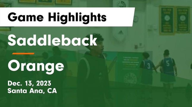 Watch this highlight video of the Saddleback (Santa Ana, CA) basketball team in its game Saddleback  vs Orange  Game Highlights - Dec. 13, 2023 on Dec 13, 2023