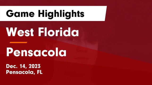 Watch this highlight video of the West Florida (Pensacola, FL) basketball team in its game West Florida  vs Pensacola  Game Highlights - Dec. 14, 2023 on Dec 14, 2023