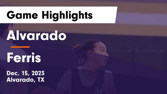 Watch this highlight video of the Alvarado (TX) girls basketball team in its game Alvarado  vs Ferris  Game Highlights - Dec. 15, 2023 on Dec 15, 2023