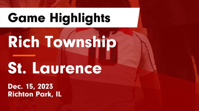 Watch this highlight video of the Rich Township (Olympia Fields, IL) girls basketball team in its game Rich Township  vs St. Laurence  Game Highlights - Dec. 15, 2023 on Dec 15, 2023