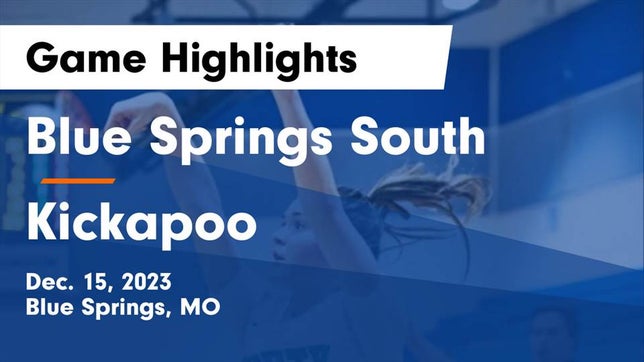 Watch this highlight video of the Blue Springs South (Blue Springs, MO) girls basketball team in its game Blue Springs South  vs Kickapoo  Game Highlights - Dec. 15, 2023 on Dec 15, 2023