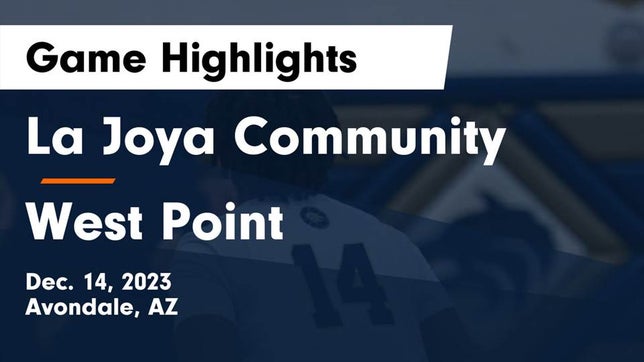 Watch this highlight video of the La Joya Community (Avondale, AZ) basketball team in its game La Joya Community  vs West Point  Game Highlights - Dec. 14, 2023 on Dec 14, 2023