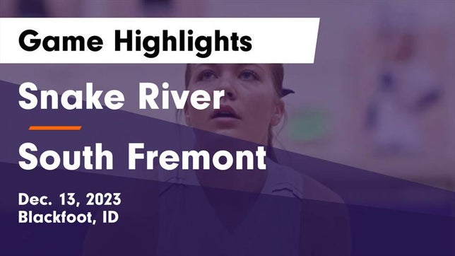 Watch this highlight video of the Snake River (Blackfoot, ID) girls basketball team in its game Snake River  vs South Fremont  Game Highlights - Dec. 13, 2023 on Dec 12, 2023