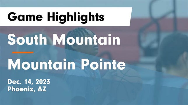 Watch this highlight video of the South Mountain (Phoenix, AZ) girls basketball team in its game South Mountain  vs Mountain Pointe  Game Highlights - Dec. 14, 2023 on Dec 14, 2023