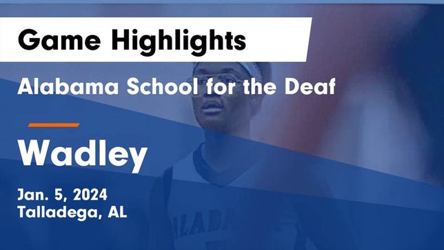 Watch this highlight video of the Alabama School for the Deaf (Talladega, AL) girls basketball team in its game Alabama School for the Deaf  vs Wadley  Game Highlights - Jan. 5, 2024 on Jan 5, 2024