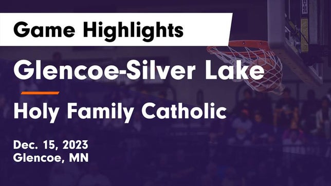 Watch this highlight video of the Glencoe-Silver Lake (Glencoe, MN) girls basketball team in its game Glencoe-Silver Lake  vs Holy Family Catholic  Game Highlights - Dec. 15, 2023 on Dec 15, 2023