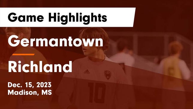 Watch this highlight video of the Germantown (Madison, MS) soccer team in its game Germantown  vs Richland  Game Highlights - Dec. 15, 2023 on Dec 15, 2023