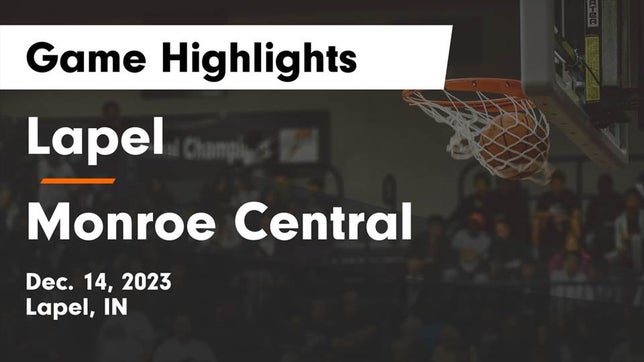 Watch this highlight video of the Lapel (IN) girls basketball team in its game Lapel  vs Monroe Central  Game Highlights - Dec. 14, 2023 on Dec 14, 2023
