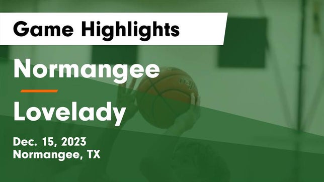 Watch this highlight video of the Normangee (TX) basketball team in its game Normangee  vs Lovelady  Game Highlights - Dec. 15, 2023 on Dec 15, 2023